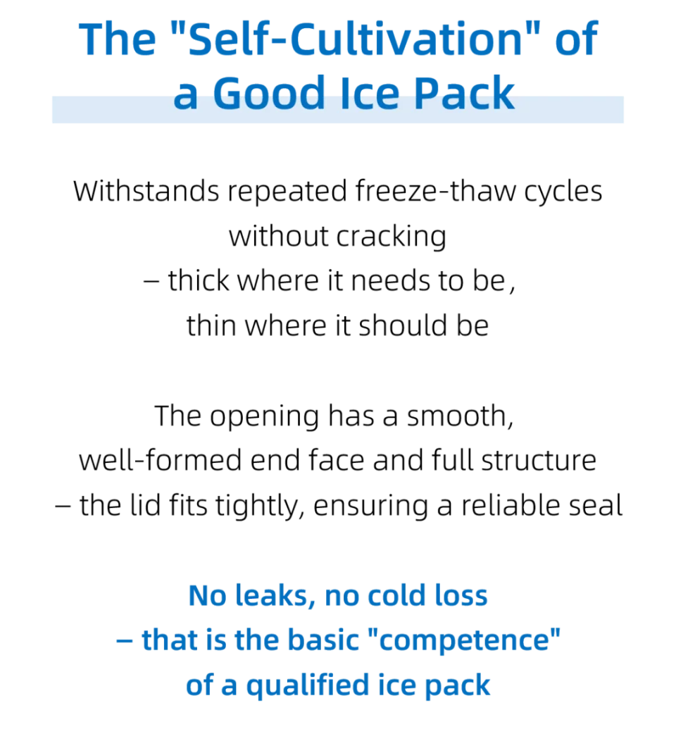 Leak-free construction and low cold loss are essential for an ice pack